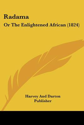 Libro Radama: Or The Enlightened African (1824) - Harvey ...