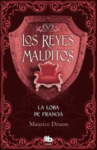 Los Reyes Malditos V. La Loba De Francia.(tapa Dura).