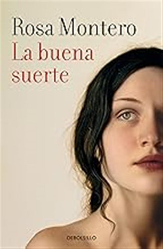 La Buena Suerte (best Seller) / Rosa Montero