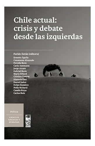 Libro Chile Actual: Crisis Y Debate Desde Las Izquierdas