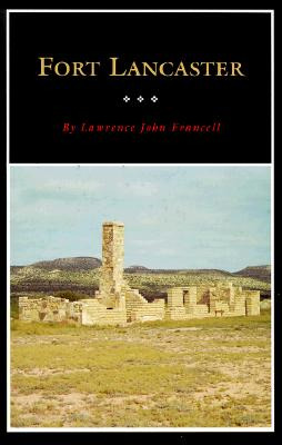 Libro Fort Lancaster: Texas Frontier Sentinel - Francell,...