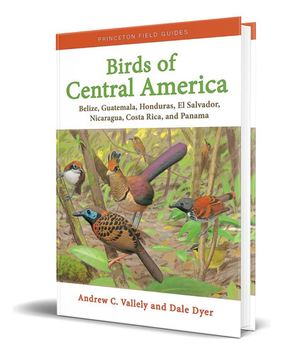 Birds Of Central America, De Andrew Vallely. Editorial Princeton University Press, Tapa Blanda En Inglés, 2018