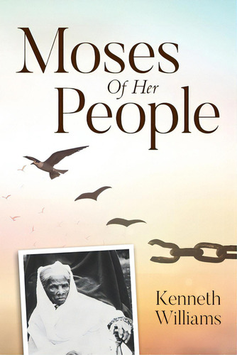 Moses Of Her People, De Williams, Kenneth. Editorial Palmetto Pub Group, Tapa Blanda En Inglés