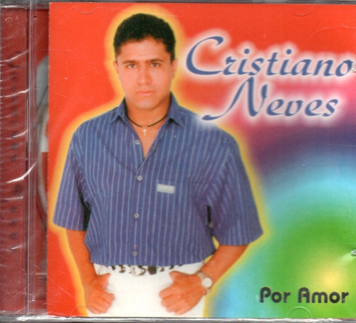 Cd Cristiano Neves - Por Amor