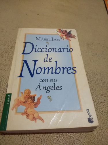 Diccionario De Nombres Con Sus Ángeles Mabel Iam 2003