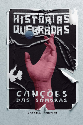 Histórias Quebradas: Canções Das Sombras