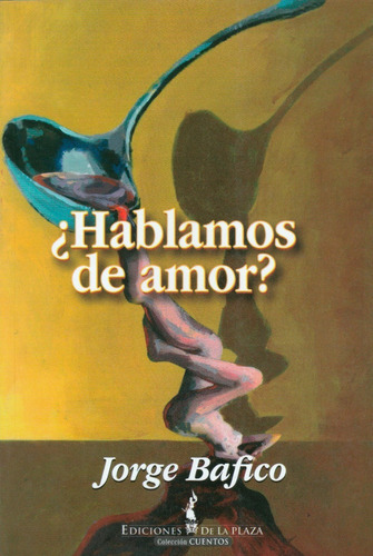 ¿ Hablamos De Amor ? Jorge Bafico