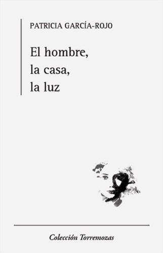 El Hombre, La Casa, La Luz (libro Original)