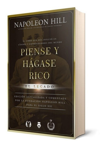 Libro Piense Y Hágase Rico, El Legado - Napoleon Hill