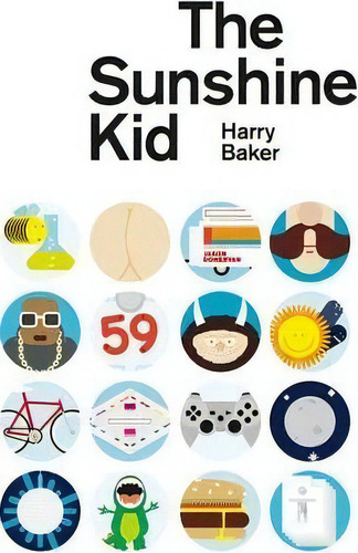 The Sunshine Kid, De Harry Baker. Editorial Burning Eye Books, Tapa Blanda En Inglés