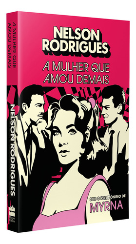 Livro A Mulher Que Amou Demais De Nelson Rodrigues Capa Mole Em Português Editora Harpercollins
