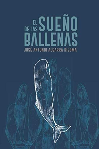 Libro: El Sueño De Las Ballenas (spanish Edition)