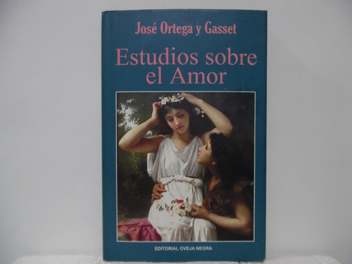 Estudios Sobre El Amor / José Ortega Y Gasset / Oveja Negra