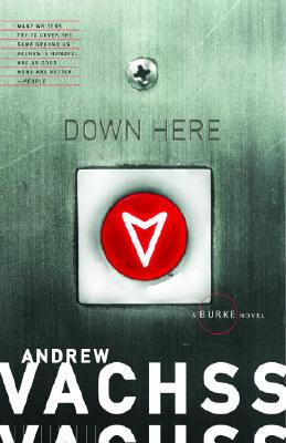 Libro Down Here - Vachss, Andrew