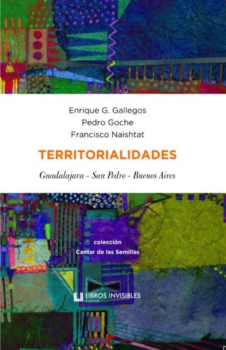 Territorialidades: -guadalajara San Pedro Buenos Aires-