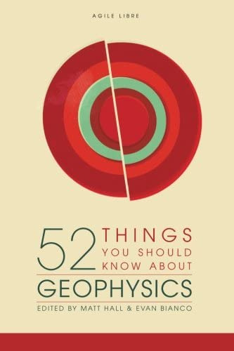 52 Things You Should Know About Geophysics, De Hall, Matt. Editorial Agile Libre, Tapa Blanda En Inglés