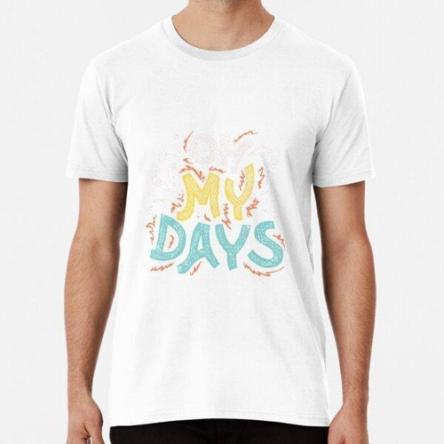 Remera Diseño Creativo De Camiseta Oh My Days. Algodon Premi