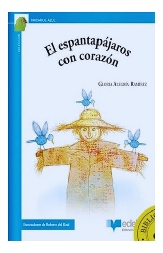 El Espantapájaros Con Corazón - Gloria Alegría Ramírez