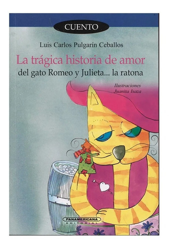 Tragica Historia De Amor Del Gato Romeo Y Julieta La Ratona