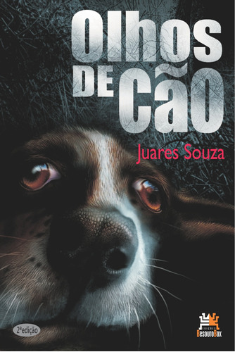 Olhos de cão, de Souza, Juares. Editora Edições Besourobox Ltda, capa mole em português, 2018