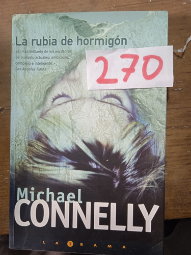 La Rubia De Hormigón De Michael Connelly