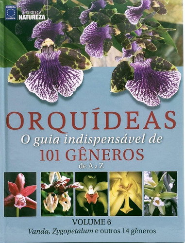 Livro Coleção Orquídeas: O Guia Indispensável De 101 Gêneros De A A Z - Volume 6, De A Europa. Editora Europa, Capa Mole Em Português, 2020