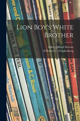 Libro Lion Boy's White Brother - Stevens, Alden Gifford 1...