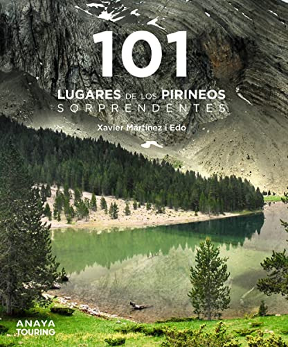 101 Lugares De Los Pirineos Sorprendentes - Martinez I Edo X