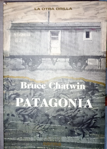 Patagonia Viajeros Bruce Chatwin