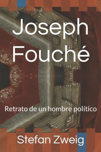 Libro : Joseph Fouche Retrato De Un Hombre Politico -...