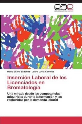 Insercion Laboral De Los Licenciados En Bromatologia - Ca...