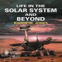 Comprar Libro Life In The Solar System And Beyond - Barrie Willia...