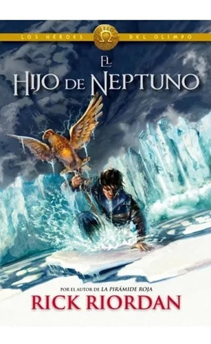 Heroes Del Olimpo 2 -el Hijo De Neptuno