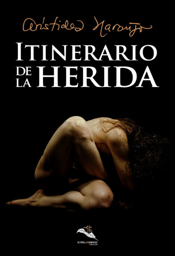 Libro Itinerario De La Herida - Naranjo, Aristides