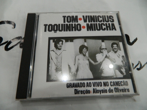 Cd - Tom & Vinicius & Toquinho & Miucha - Ao Vivo No Canecão