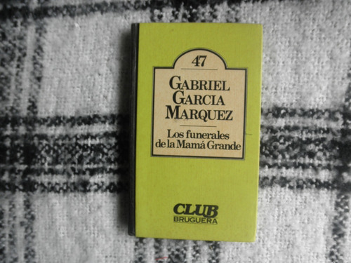 Los Funerales De La Mamá Grande-gabriel Garcia Marquez