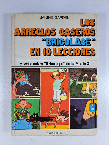 Los Arreglos Caseros Bricolage En 10 Lecciones - Libro Usado