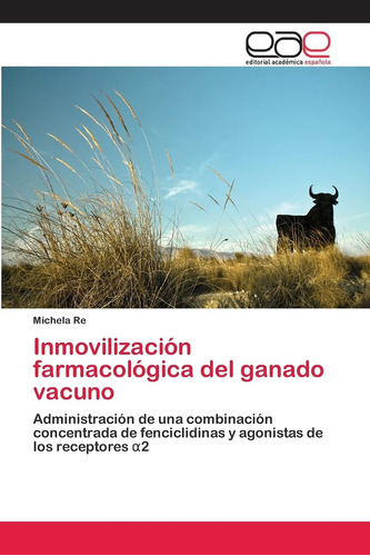 Libro: Inmovilización Farmacológica Del Ganado Vacuno: Admin