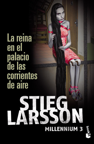 La Reina En El Palacio De Las Corrientes De Aire, De Stieg Larsson. Editorial Booket En Español