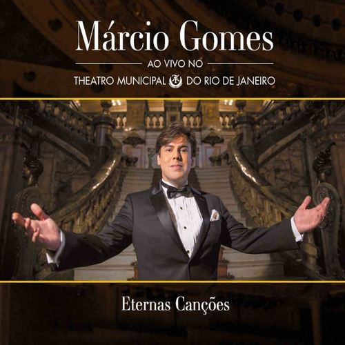 Cd Márcio Gomes - Ao Vivo No Theatro Municipal Do Rio De Ja