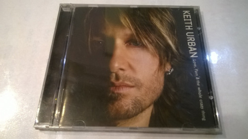 Love, Pain & The Whole Crazy Thing, Keith Urban - Cd Nuevo