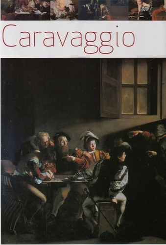 Caravaggio - Grandes Maestros De La Pintura