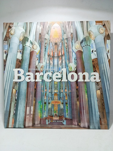 Barcelona Ciudad De Vanguardia - Dosdearte