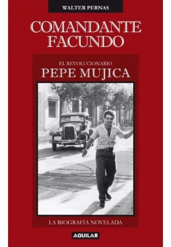 Comandante Facundo -pepe Mujica /w. Pernas (posible Envío)