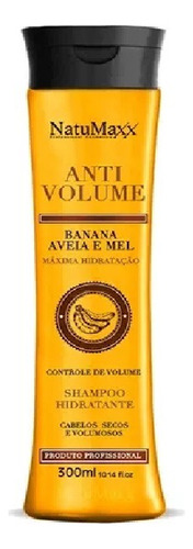 Shampoo Antivolume Banana Aveia E Mel 300ml Natumaxx