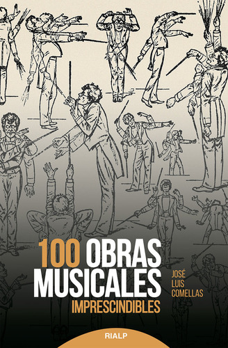 100 Obras Musicales Imprescindibles - Comellas,jose Luis