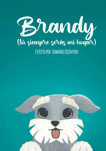 Libro: Brandy (tú Siempre Serás Mi Hogar) (spanish Edition)