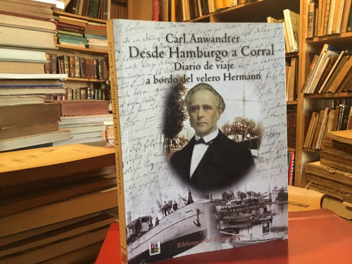 Desde Hamburgo A Corral Viaje Velero Hermann Anwandter Fotos