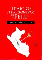 Comprar Traición Y Traicioneros En El Perú - Pedro Plasencia Díaz