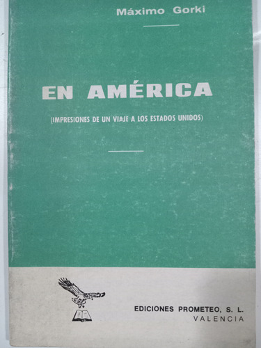 En América, Un Viaje A Los Eeuu: Máximo Gorki